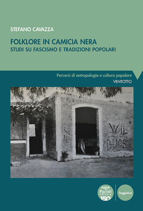 Folklore in camicia nera. Studi su fascismo e tradizioni popolari