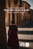 Polifonia di un borgo. Non muove foglia