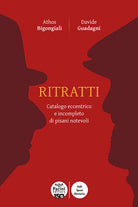 Ritratti. Catalogo eccentrico e incompleto dei pisani notevoli