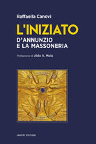 Cover of iniziato. D’Annunzio e la massoneria