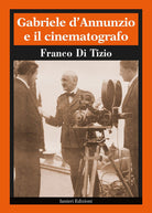 Cover of Gabriele D'Annunzio e il cinematografo