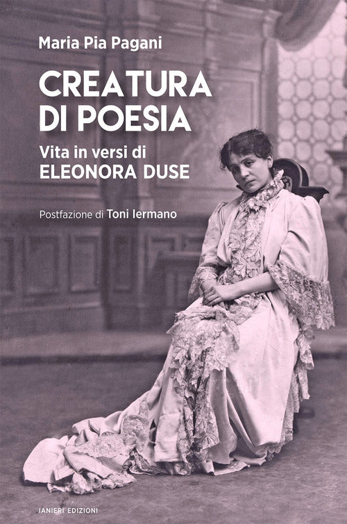 Cover of Creatura di poesia. Vita in versi di Eleonora Duse