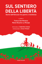 Cover of Sul sentiero della libertà. Storie dall’Abruzzo tra guerra e resistenza