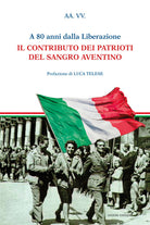 A 80 anni dalla liberazione. Il contributo dei patrioti del Sangro Aventino