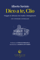 Dico a te, Clio. Viaggio in Abruzzo tra realt e immaginario
