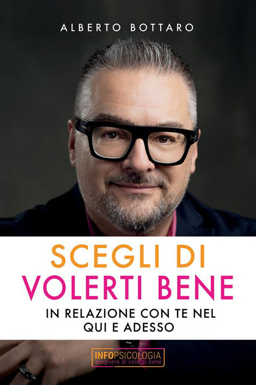Cover of Scegli di volerti bene. In relazione con te nel qui e adesso