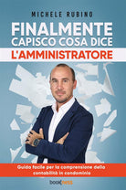 Cover of Finalmente capisco cosa dice l’amministratore. Guida facile per la comprensione della contabilità in condominio