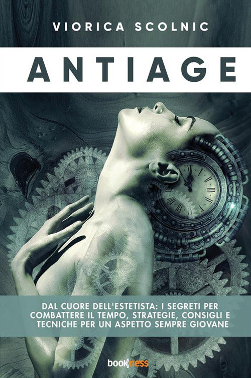 Cover of Antiage. Dal cuore dell'estetista: i segreti per combattere il tempo, strategie, consigli e tecniche per un aspetto sempre giovane