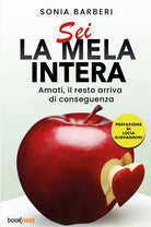 Sei la mela intera. Amati, il resto arriva di conseguenza