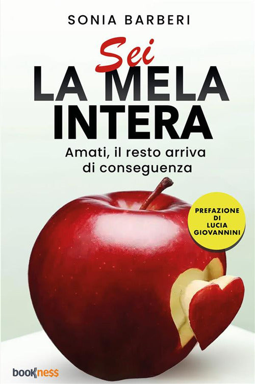 Sei la mela intera. Amati, il resto arriva di conseguenza
