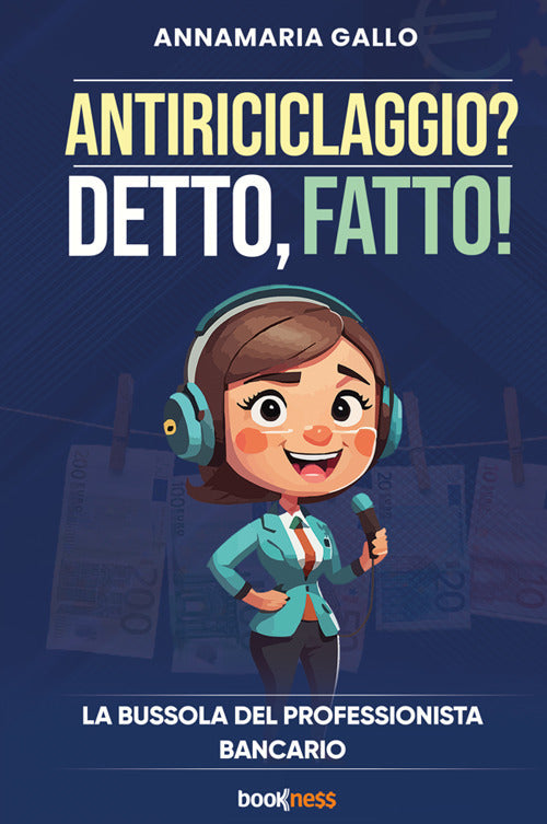 Antiriciclaggio? Detto, fatto! La bussola del professionista bancario