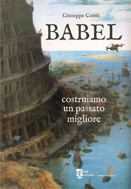 Babel. Costruiamo un passato migliore