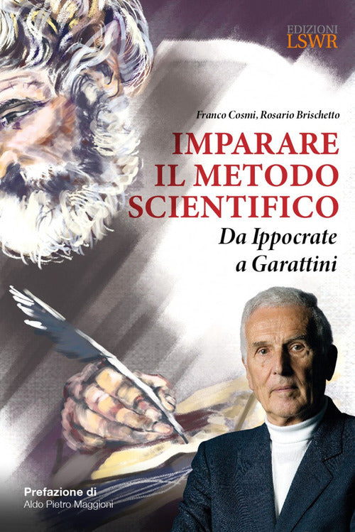Cover of Imparare il metodo scientifico. Da Ippocrate a Garattini