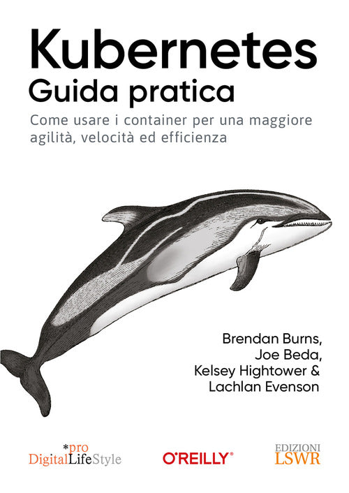 Cover of Kubernetes. Guida pratica. Come usare i container per una maggiore agilità, velocità ed efficienza