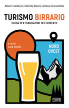 Cover of Turismo birrario. Guida per viaggiatori in fermento. Nord Ovest