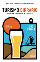 Cover of Turismo birrario. Guida per viaggiatori in fermento. Sud e isole