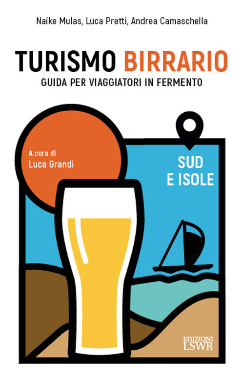 Cover of Turismo birrario. Guida per viaggiatori in fermento. Sud e isole