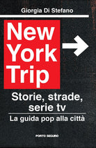 Cover of New York Trip. La guida pop alla città. Storie, strade, serie tv