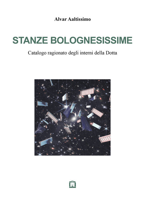 Cover of Stanze bolognesissime. Catalogo ragionato degli interni della Dotta