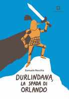 Cover of Durlindana, la spada di Orlando