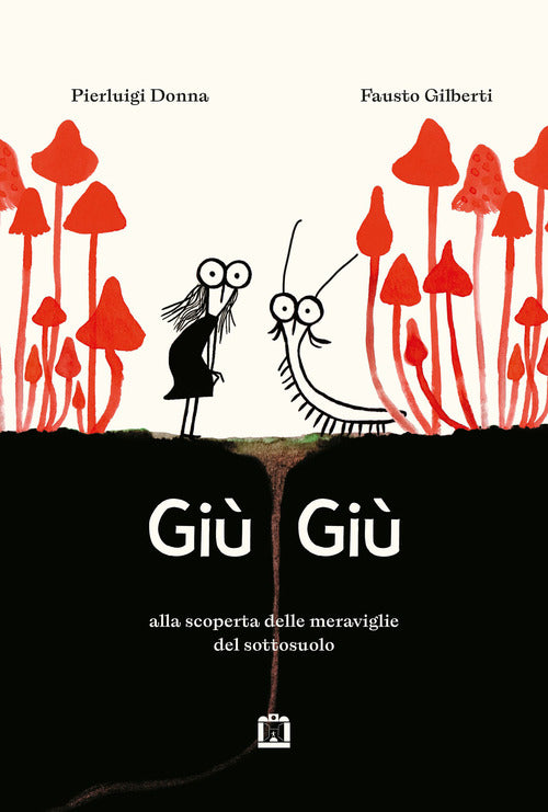 Gi gi. Alla scoperta delle meraviglie che vivono nel sottosuolo