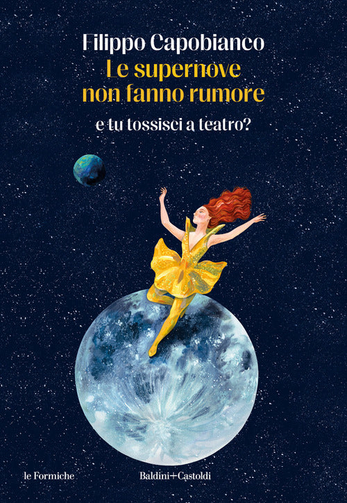 Le supernove non fanno rumore. E tu tossisci a teatro?
