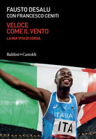 Cover of Veloce come il vento. La mia vita di corsa
