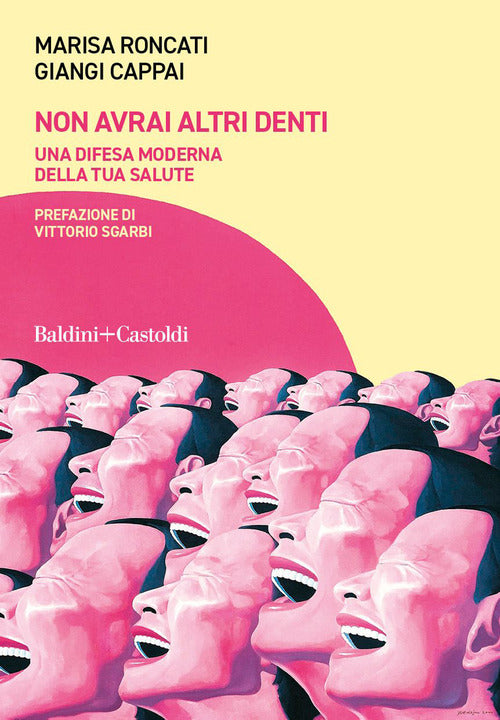 Cover of Non avrai altri denti. Una difesa moderna della tua salute