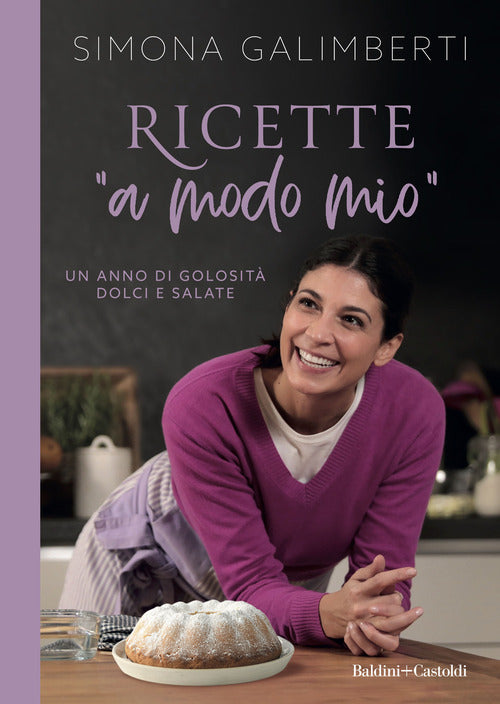 Cover of Ricette «a modo mio». Un anno di golosità dolci e salate