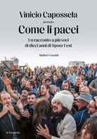 Cover of Come li pacci. Un racconto a più voci di dieci anni di Sponz Fest