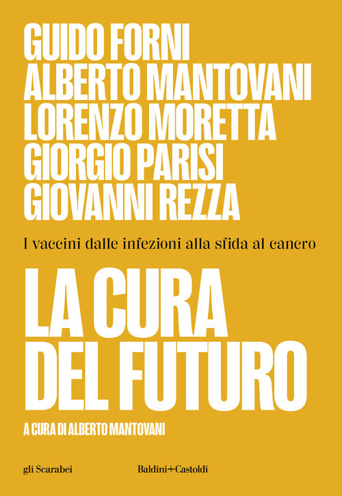Cover of cura del futuro. I vaccini dalle infezioni alla sfida al cancro
