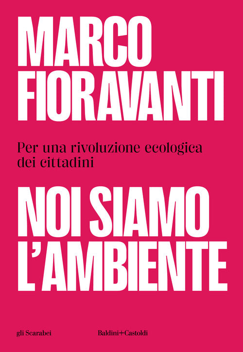 Cover of Noi siamo l'ambiente. Per una rivoluzione ecologica dei cittadini