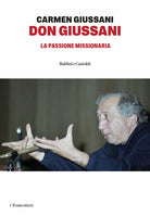 Don Giussani. La passone missionaria