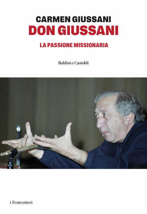 Don Giussani. La passone missionaria