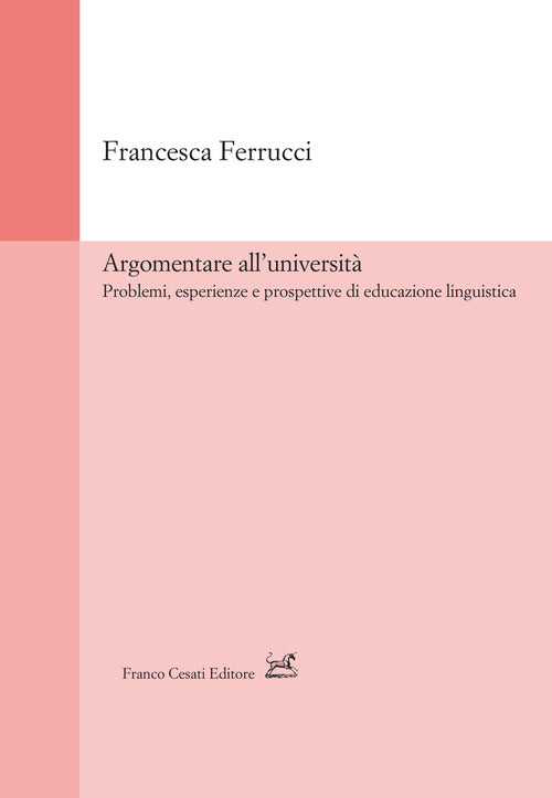 Cover of Argomentare all'università. Problemi, esperienze e prospettive di educazione linguistica