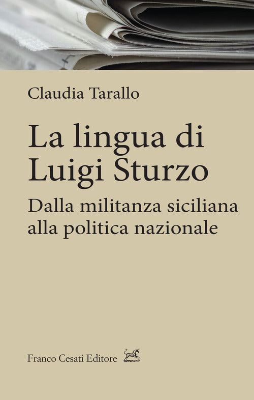 Cover of lingua di Luigi Sturzo. Dalla militanza siciliana alla politica nazionale