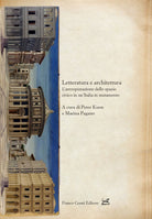 Letteratura e architettura. Lantropizzazione dello spazio civico in unItalia in mutamento