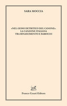 Nel gesso detritico del canone. La canzone italiana tra Rinascimento e Barocco