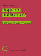Lingua o antilingua? Il sempreverde burocratese