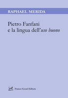 Pietro Fanfani e la lingua dell’uso buono
