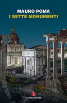 Cover of sette monumenti. Miti, verità e misteri dell'Antica Roma