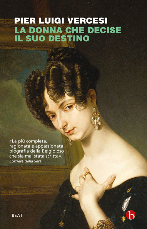 Cover of donna che decise il suo destino. Vita controcorrente di Cristina di Belgioioso