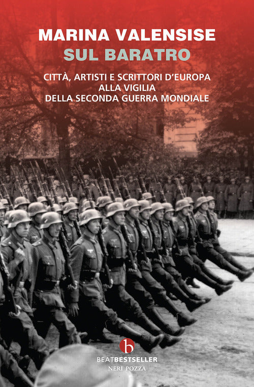 Sul baratro. Citt, artisti e scrittori d'Europa alla vigilia della seconda guerra mondiale