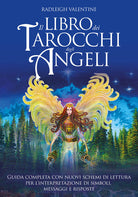 Il libro dei tarocchi degli angeli. Guida completa con nuovi schemi di lettura per l'interpretazione di simboli, messaggi e risposte