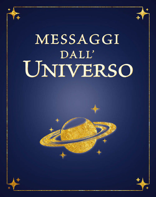Messaggi dall'universo. Libro delle risposte