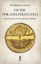 Cover of On the Philadelphian Gold. Seventeenth century mystical dialogue