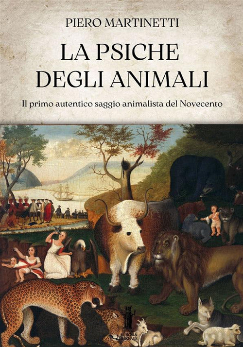 Cover of psiche degli animali. Il primo autentico saggio animalista del Novecento