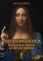 Cover of estasi iniziatica. Da Giordano Bruno ad Arturo Reghini