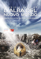 Cover of alba del nuovo mondo. L'umanità dopo la fine del Nuovo Ordine Mondiale