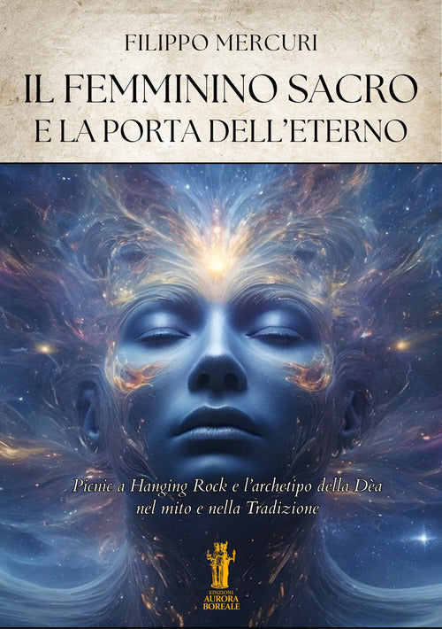 Il femminino sacro e la porta dell'eterno. Picnic a Hanging Rock e l'archetipo della dea nel mito e nella tradizione